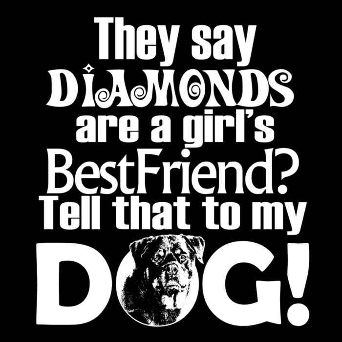 05 Tell my dog diamongs girls best friend copy Thumbnail
