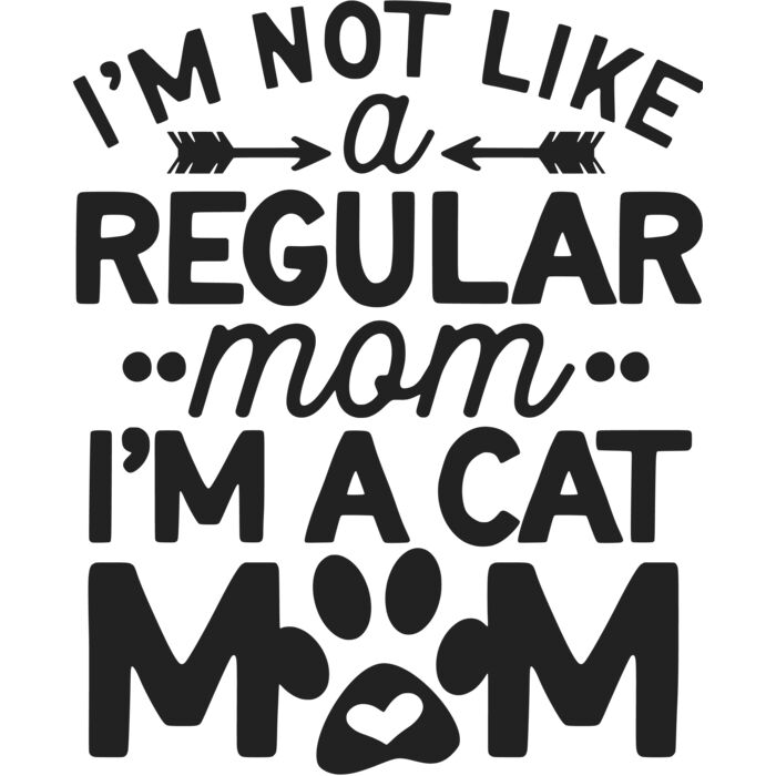 im not like a regular mom im a cat mom Thumbnail
