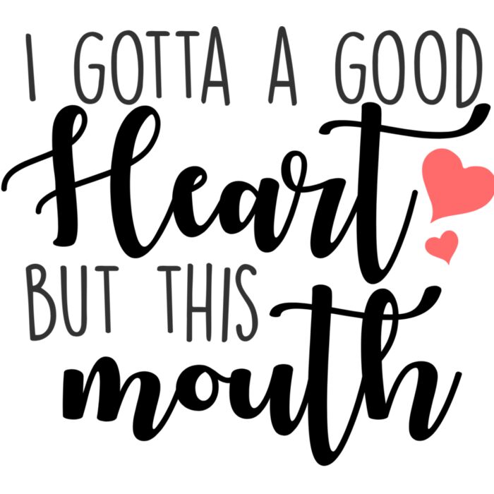 I GOTTA GOOD HEART BUT THIS MOUTH Thumbnail