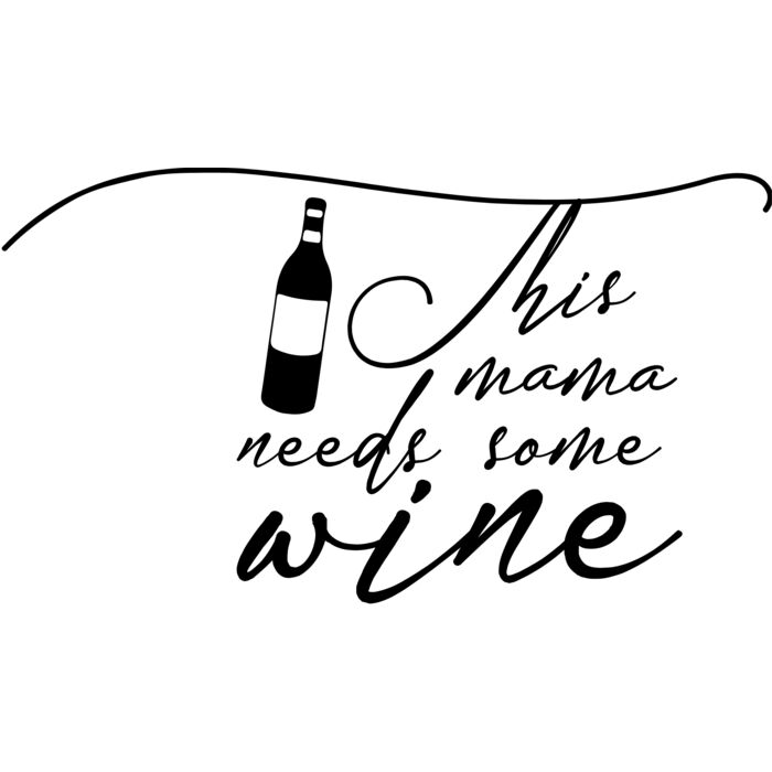 THIS MAMA NEEDS SOME WINE Thumbnail
