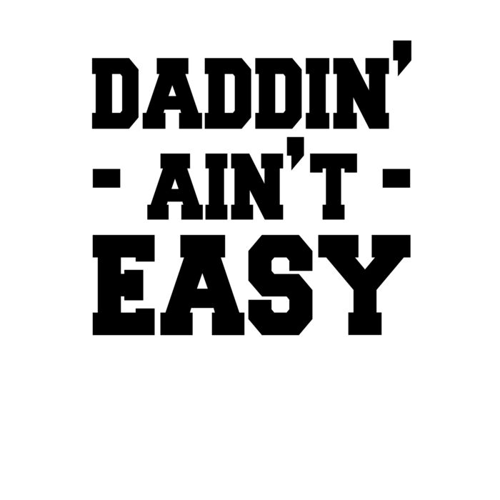 Daddin  Ain t Easy Thumbnail