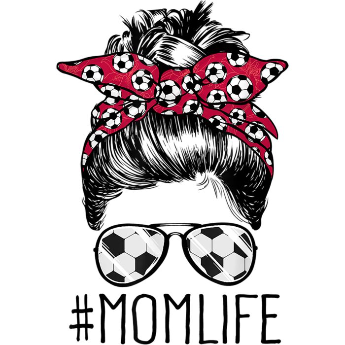 Mom Life Soccer Mom Mothers Day 2021 Messy Bun Funny T Shirt Thumbnail