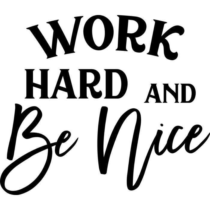 Work hard and be nice 01 Thumbnail