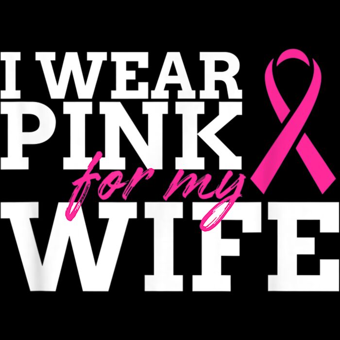 I Wear Pink For My Wife   Breast Cancer Awareness Shirt Gift Thumbnail