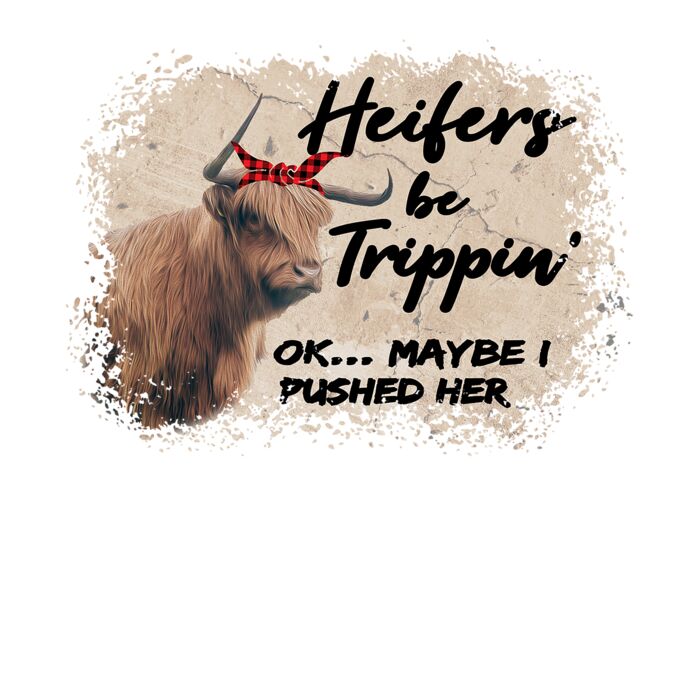 Heifers Be Trippin Thumbnail