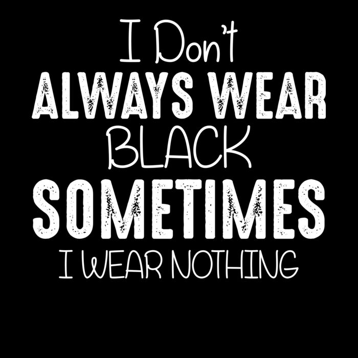 Don t always wear black Thumbnail