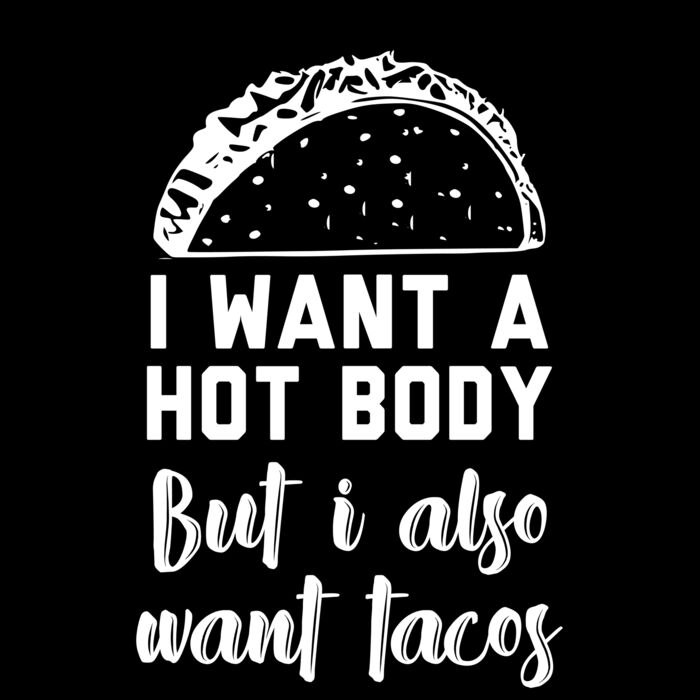 I want a hot body but tacos Thumbnail