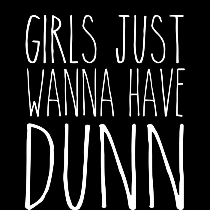 GIRLS JUST WANNA HAVE DUNN Thumbnail