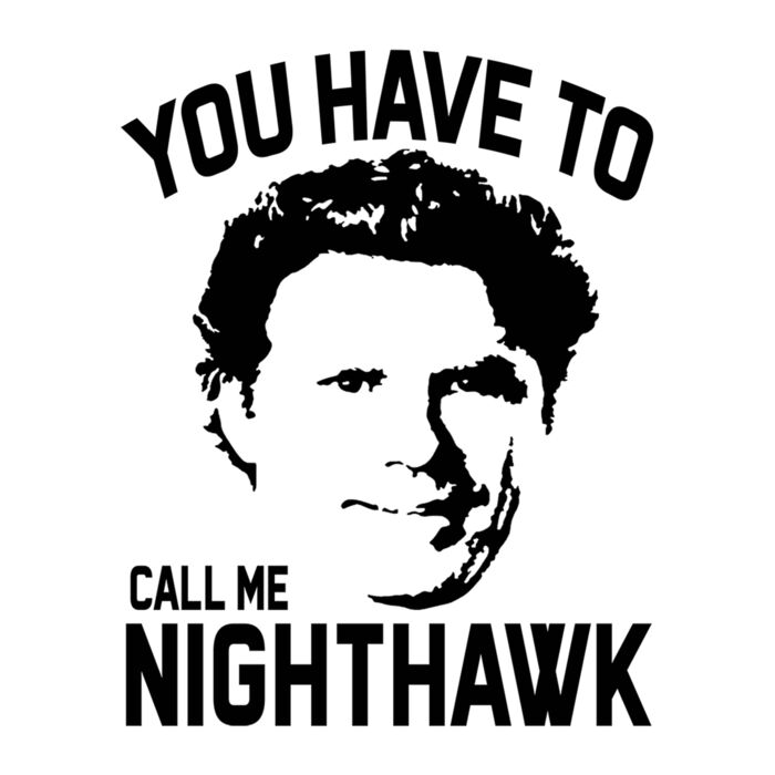 YOU HAVE TO CALL ME NIGHTHAWK Thumbnail