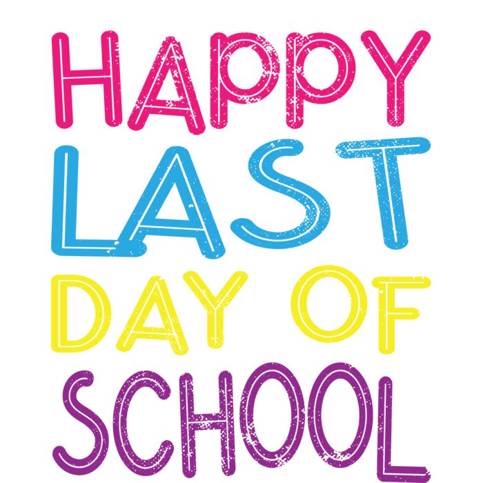 HAPPY LAST DAY OF SCHOOL Thumbnail