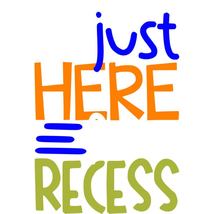 I M JUST HERE FOR RECESS Thumbnail