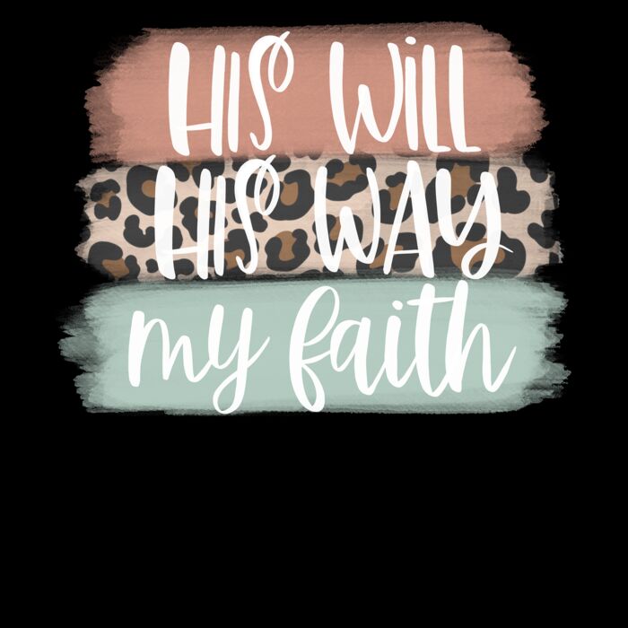 HIS WILL HIS WAY MY FAITH Thumbnail