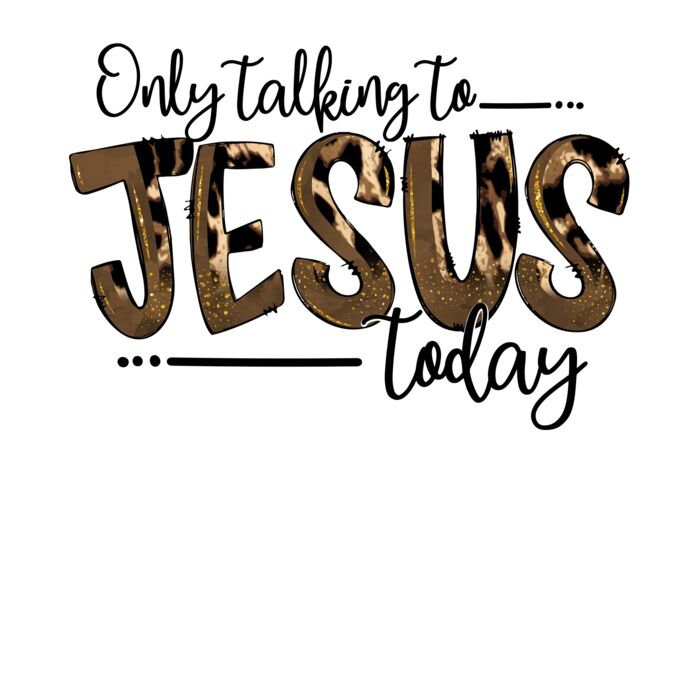 Only Talking to Jesus Today Thumbnail