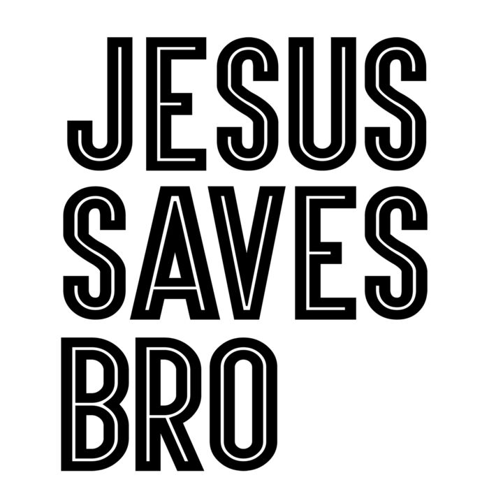 JESUS SAVES BRO Thumbnail