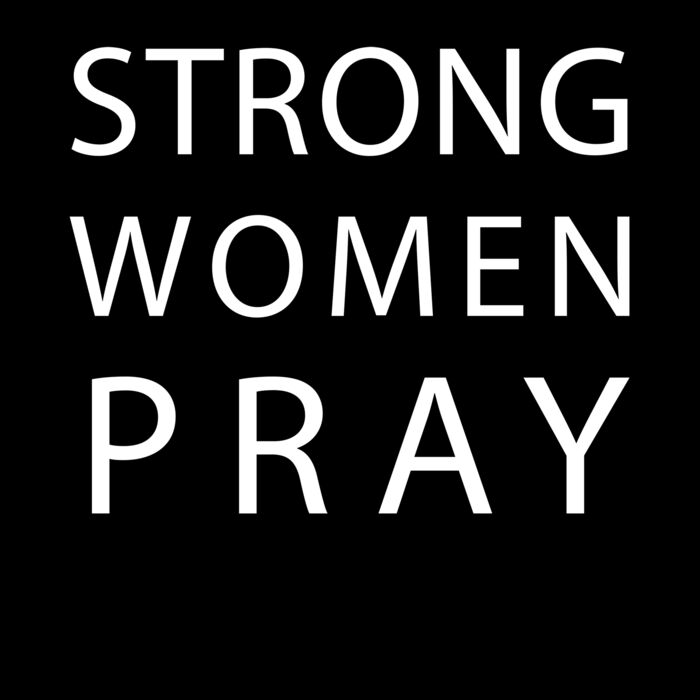 STRONG WOMEN PRAY Thumbnail