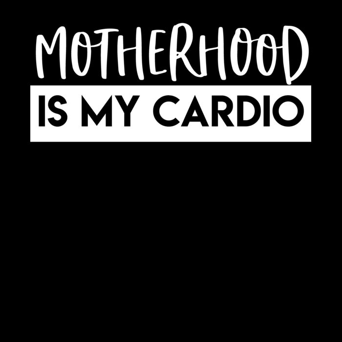 Motherhood is my cardio Thumbnail