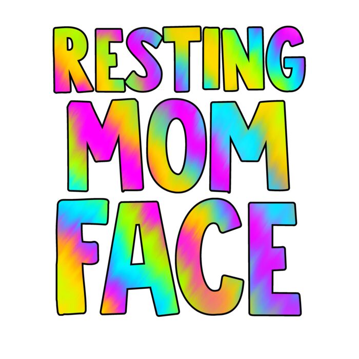 Resting Mom Face Tie Dye Thumbnail