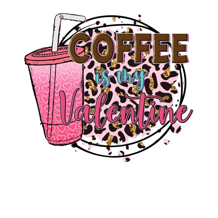 COFFEE IS MY VALENTINE  LEOPARD Thumbnail