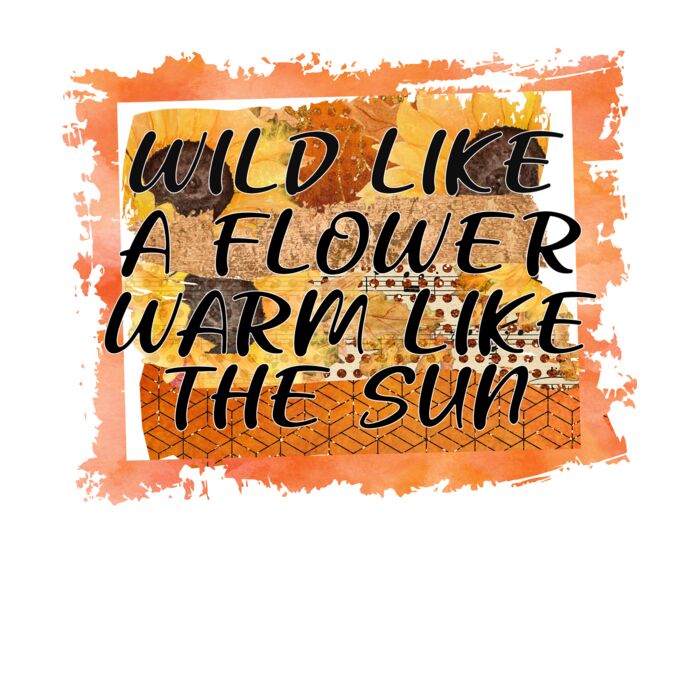 WILD LIKE A FLOWER WARM LIKE THE SUN BOX Thumbnail