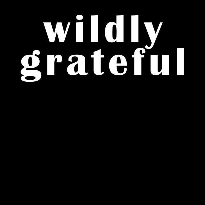 wildly grateful Thumbnail